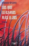 Los que llegamos ...