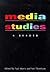 Media Studies: A Reader