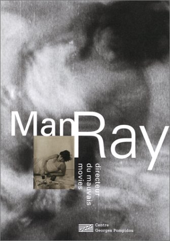 Man ray, directeur du mauvais movies (Paperback)