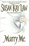 Marry Me by Susan Kay Law Marry Me by Susan Kay Law