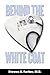 Behind the White Coat: Inti...