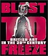 Blast To Freeze: British Art In The 20Th Century