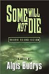 Some Will Not Die
