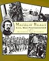 Mathew Brady: Civil War Photographer (First Books - Biographies)