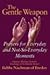 The Gentle Weapon: Prayers for Everyday and Not-so-Everyday Moments: Timeless Wisdom from Rebbe Nachman of Breslov