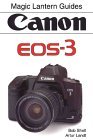 Canon Eos-3: Magic Lantern Guides (Magaic Lantern Guides)