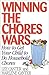 Winning the Chores Wars: How to Get Your Child to Do Household Jobs (Effective Parenting Books Series)
