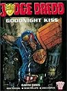 Judge Dredd: Goodnight Kiss : Featuring the Marshal and Enter : Jonni Kiss