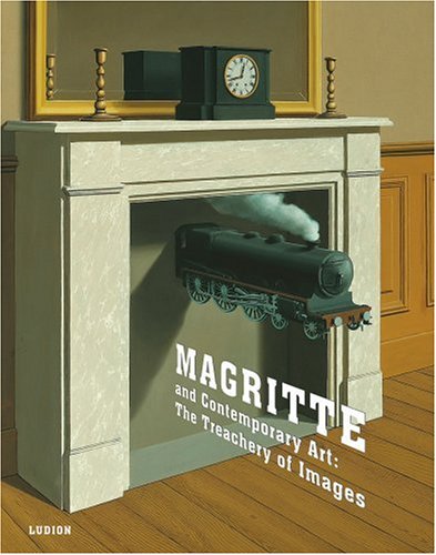 Magritte and Contemporary Art: The Treachery of Images (Hardcover)