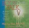 Body Talk: No-Nonsense, Common-Sense, Sixth-Sense Solutions to Create Health and Healing