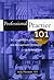 Professional Practice 101: ...