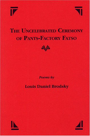 The Uncelebrated Ceremony of Pants-Factory Fatso (Spiral-bound)