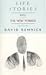 LIFE STORIES - Profiles from The New Yorker