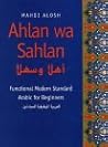 Ahlan wa Sahlan: Functional Modern Standard Arabic for Beginners