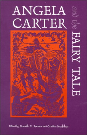 Angela Carter and the Fairy Tale (Paperback)