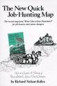 The New Quick Job-Hunting Map : How to Create A Picture of Your Ideal Job or next Career [The revised map from "What Color Is Your Parachute?" for job-hunters and career-changers]