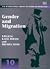 Gender and Migration (The International Library of Studies on Migration series, 10)