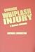Common Whiplash Injury: A Modern Epidemic