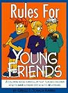 Rules for Young Friends Rules for Young Friends
