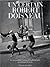 Un certain Robert Doisneau : La Très Périodique histoire d'un photographe racontée par lui-même