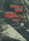 Building in France, Building in Iron, Building in Ferroconcrete (Texts and Documents Series)