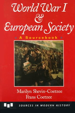 World War I And European Society: A Sourcebook (Sources in Modern History)