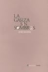 La Garza Sin Sombras (Poesia (Linkgua)) (Spanish Edition)
