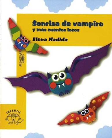 Sonrisa de Vampiro y Mas Cuentos Locos (Spanish Edition)
