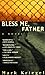 Bless Me, Father by Mark Kriegel