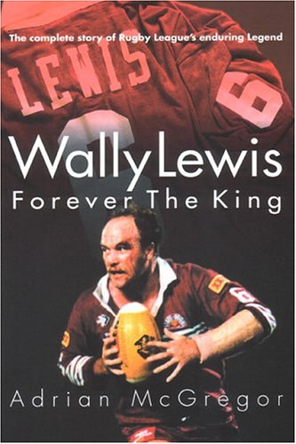 Wally Lewis Forever the King (Paperback)