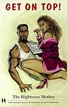 Get on Top!: A Sister's Guide to Life, Love & Her Biggest Difficulty, the Black Man