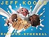Jeff Koons: Easyfun-Ethereal