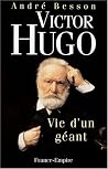 Victor Hugo: Vie D'un Géant Victor Hugo: Vie D'un Géant