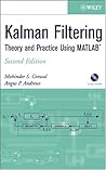 Kalman Filtering : Theory and Practice Using MATLAB