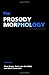 The Prosody-Morphology Inte...