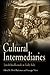 Cultural Intermediaries: Jewish Intellectuals in Early Modern Italy (Jewish Culture and Contexts)