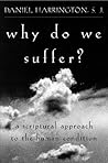 Why Do We Suffer?: A Scriptural Approach to the Human Condition