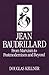 Jean Baudrillard: From Marxism to Postmodernism and Beyond (Key Contemporary Thinkers)