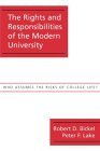The Rights and Responsibilities of the Modern University: Who Assumes the Risk of College Life? The Rights and Responsibilities of the Modern University: Who Assumes the Risk of College Life?