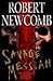 Savage Messiah by Robert Newcomb