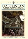 Uzbekistan: The Golden Road to Samarkand