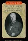To Do My Best: James E. West And the History of the Boy Scouts of America To Do My Best: James E. West And the History of the Boy Scouts of America