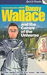 Danny Wallace and the Centre of the Universe