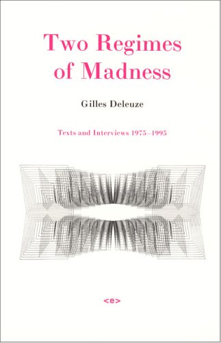 Two Regimes of Madness: Texts And Interviews 1975 1995 (Foreign Agents)