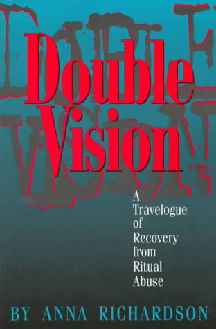 Double Vision: A Travelogue of Recovery from Ritual Abuse (Paperback)