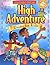 High Adventure Crafts for Kids: Includes Projects for Children from Preschool to Sixth Grade : Colorful Projects With a Hot Air Ballooning Theme! : Reproducible Awards and