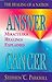 Answer Cancer: Miraculous Healings Explained (The Healing of a Nation)