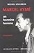 Marcel Ayme, Un Honnete Homme (Romans, Essais, Poesie, Documents) (French Edition)