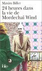 24 heures dans la vie de Mordechaï Wind 24 heures dans la vie de Mordechaï Wind