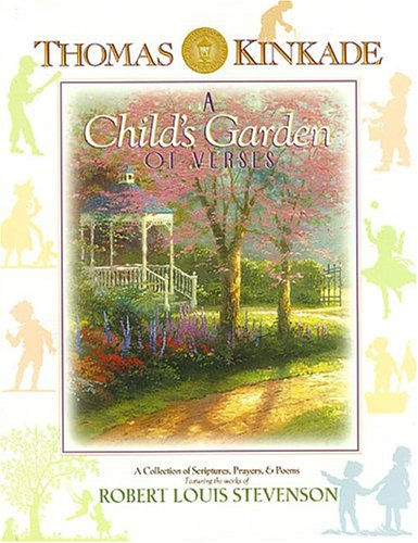 Thomas Kinkade's A Child's Garden of Verses: A Collection of Scriptures, Prayers & Poems (Hardcover)